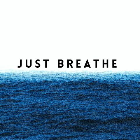Just Breathe