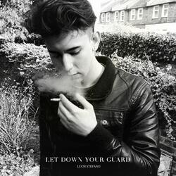Let Down Your Guard