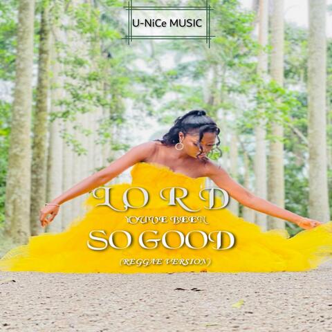 Lord You've Been so Good (Reggae Version)