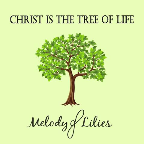 Christ Is the Tree of Life