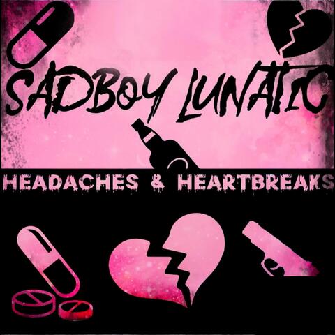 Headaches & Heartbreaks