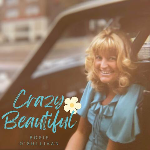 Crazy Beautiful