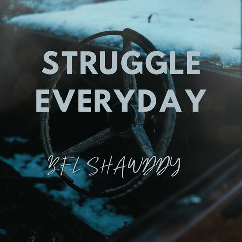 Struggle Everyday