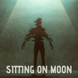 Sitting on Moon
