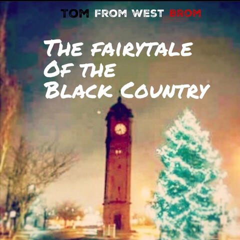 The Fairytale of the Black Country