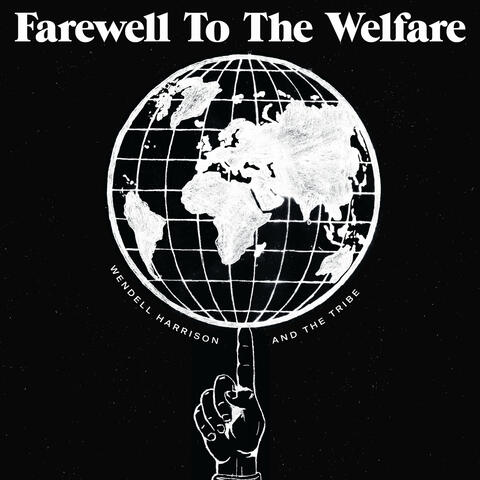 Farewell To The Welfare