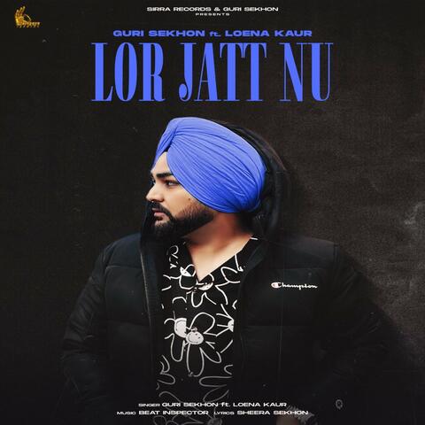 Lor Jatt Nu