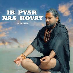 Ib Pyar Naa Hovay