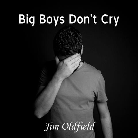 Big Boys Don't Cry