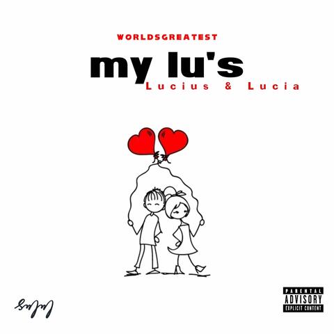 My Lu's: Lucius & Lucia