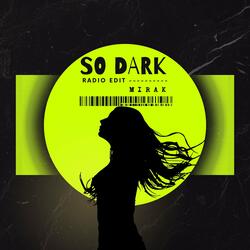 So Dark
