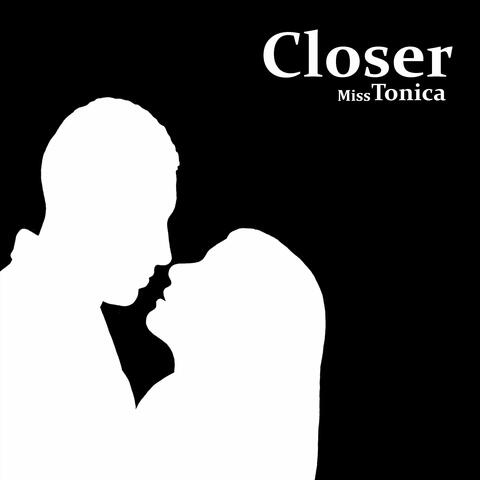 Closer