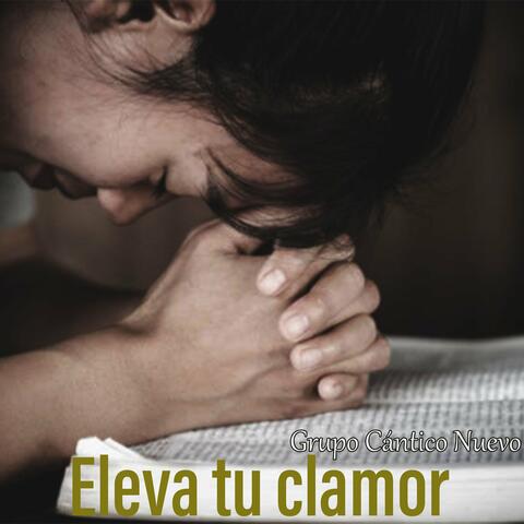 Eleva tu clamor
