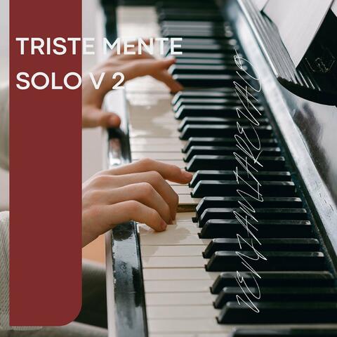 Tristemente Solo V2