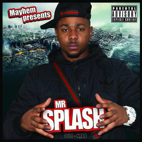 Mayhem Presents Mr Splash