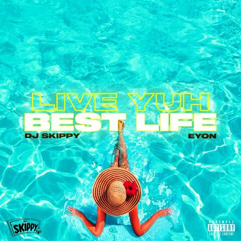 Live Yuh Best Life