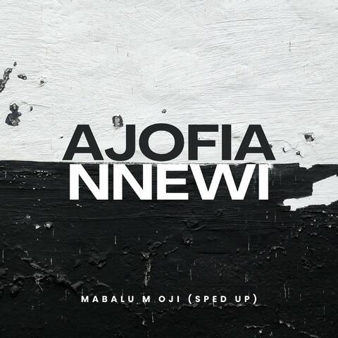 Mabalu M Oji (Sped Up)