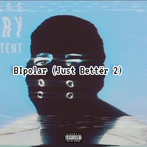 Bipolar (Just Bettër 2)
