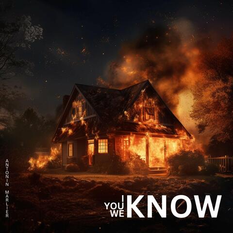 I Know, You Know, We Know