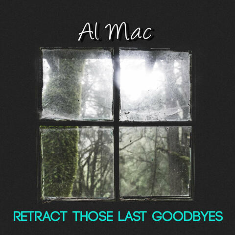 Retract Those Last Goodbyes