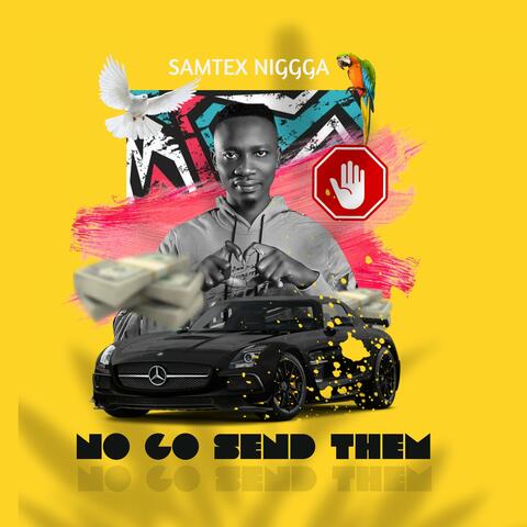 No Go Send Them