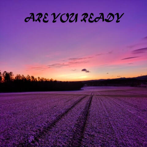 Are You Ready