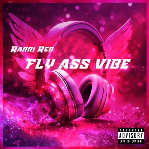 Fly Ass Vibe