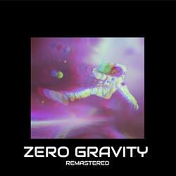 Zero Gravity - 2023 Remaster
