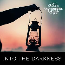 Into the Darkness