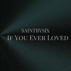 If You Ever Loved
