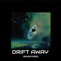 Drift Away (2023 Remaster)