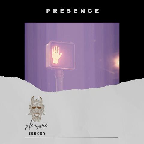 Presence