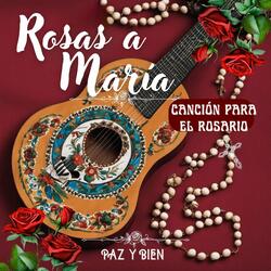 Rosas a María Canción para el Rosario