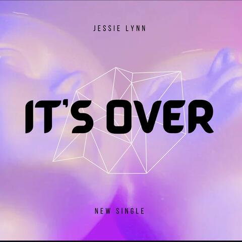 Its Over