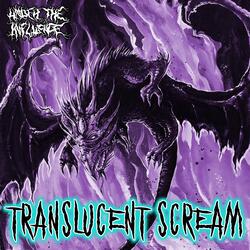 Translucent Scream