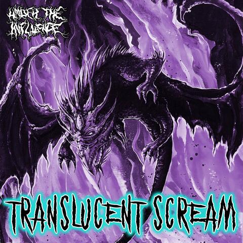 Translucent Scream