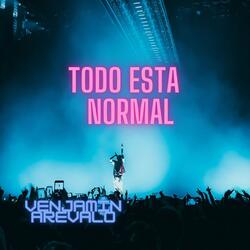 Todo Esta Normal