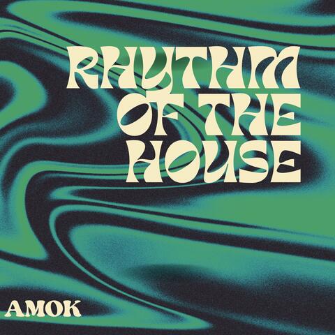 Rhythm of the House