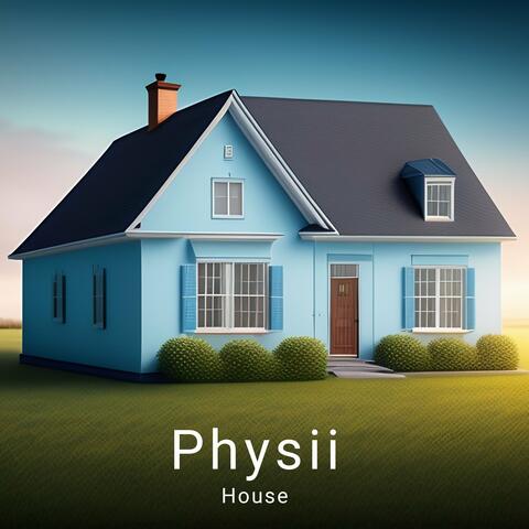 Physii House