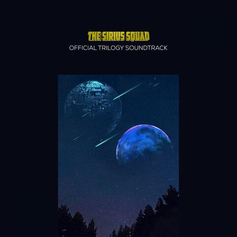 The Sirius Squad: Official Trilogy Soundtrack