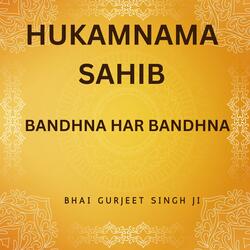 Bandhna Har Bandhna (Hukamnama Sahib)