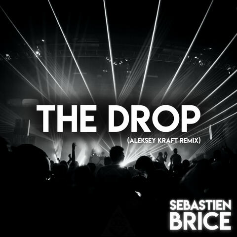 The Drop (Aleksey Kraft Remix)