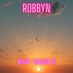What I Wanna Be