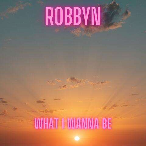 What I Wanna Be