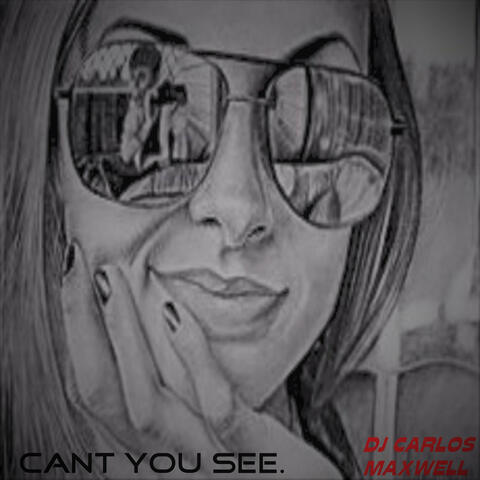 Can't You See