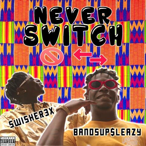 Never Switch