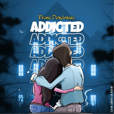 Addicted