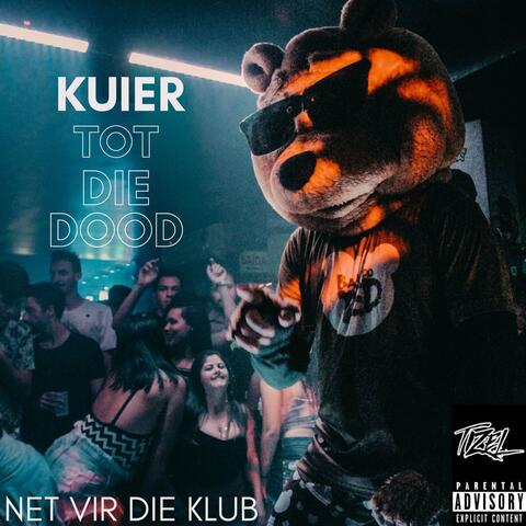 Kuier Tot Die Dood - Net Vir Die Klub