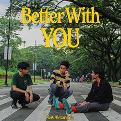 Better with You