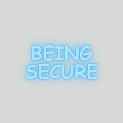 Being Secure
